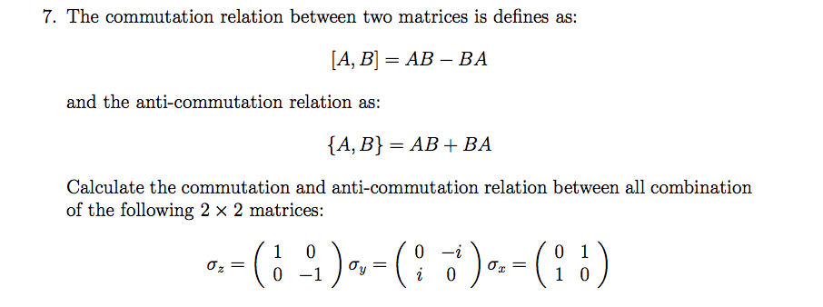 Solved 7. The Commutation Relation Between Two Matrices Is | Chegg.com