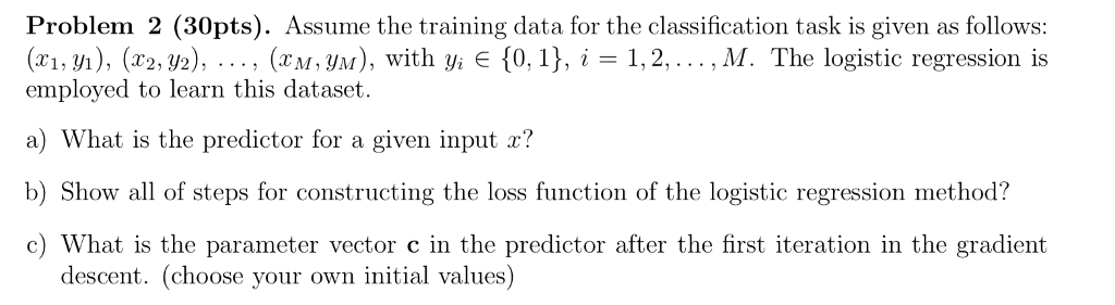 Solved Problem 2 (30pts). Assume the training data for the | Chegg.com