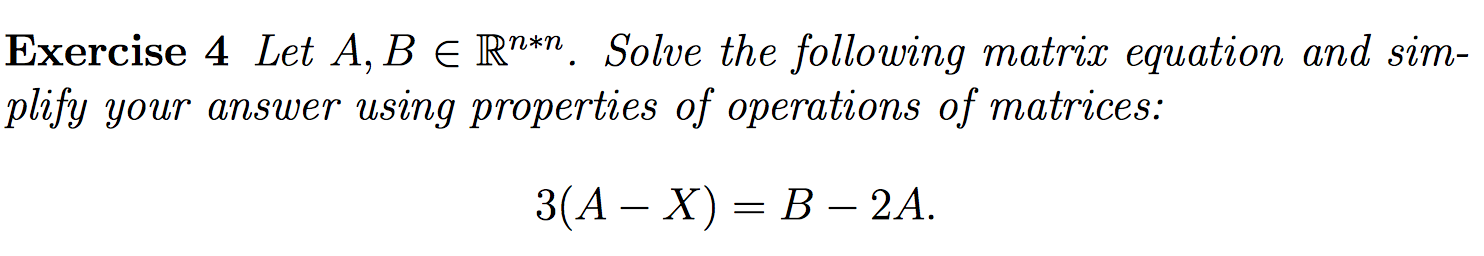 Solved Let A,B R^n*n. Solve The Following Matrix Equation | Chegg.com