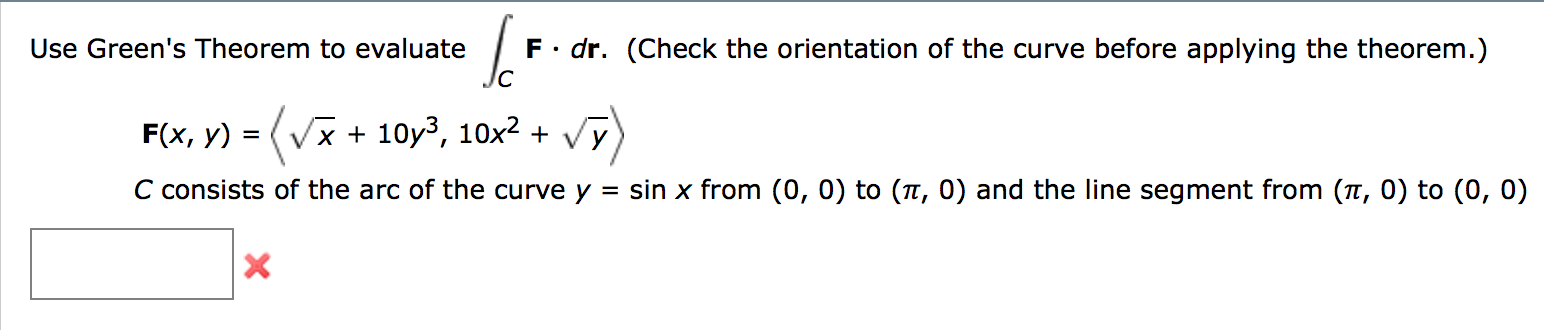 Solved Use Green's Theorem To Evaluate Infinty C F.dr | Chegg.com