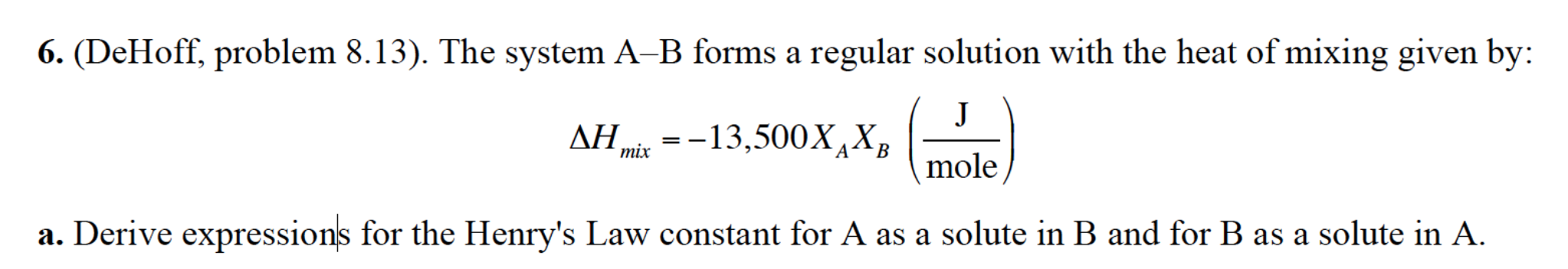 Solved The System A-B Forms A Regular Solution With The Heat | Chegg.com