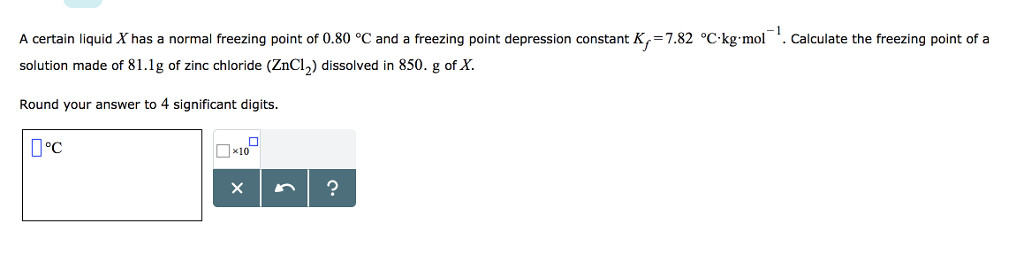 solved-a-certain-liquid-x-has-a-normal-freezing-point-of-chegg