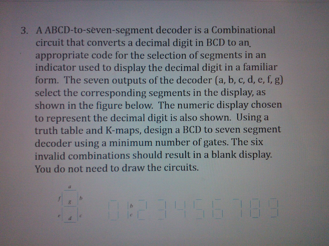 Solved 3 A Abcd To Seven Segment Decoder Is A Combinational 8135