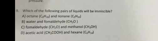 Solved Which of the following pairs of liquids will be | Chegg.com