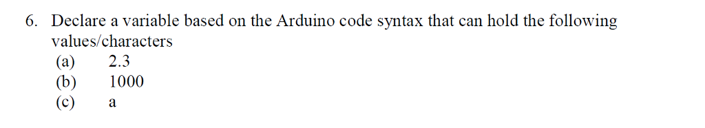 Solved Declare a variable based on the Arduino code syntax | Chegg.com