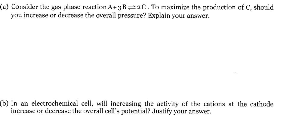 Solved Consider the gas phase reaction A+ 3B 2C. To | Chegg.com