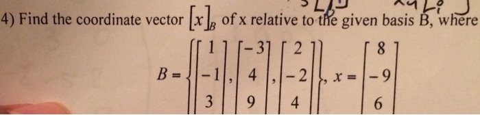 Solved Find the coordinate vector [x]_B of x relative to the | Chegg.com