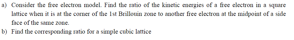 a) Consider the free electron model. Find the ratio | Chegg.com
