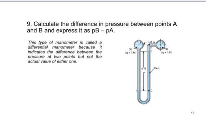 Solved 9. Calculate The Difference In Pressure Between | Chegg.com