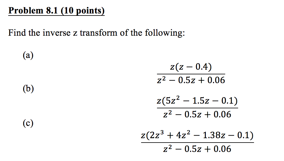 Solved Problem 81 10 Points Find The Inverse Z Transform