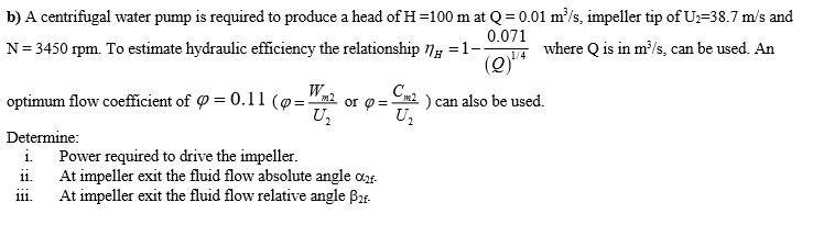 Solved b) A centrifugal water pump is required to produce a | Chegg.com