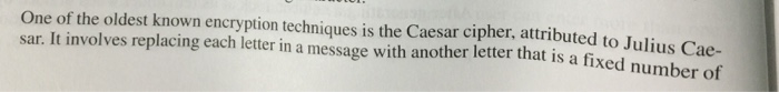 Solved One of the oldest known encryption techniques is the | Chegg.com