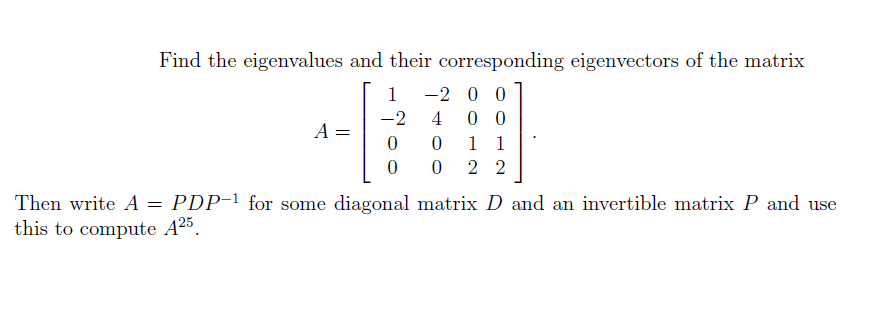 Solved Find the eigenvalues and their corresponding | Chegg.com