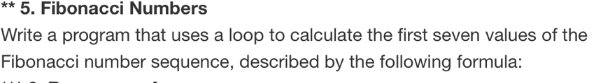Solved 5. Fibonacci Numbers Write a program that uses a loop | Chegg.com