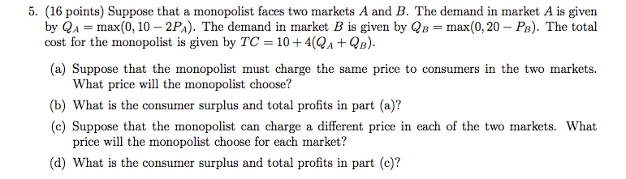 Solved Suppose that a monopolist faces two markets A and B. | Chegg.com