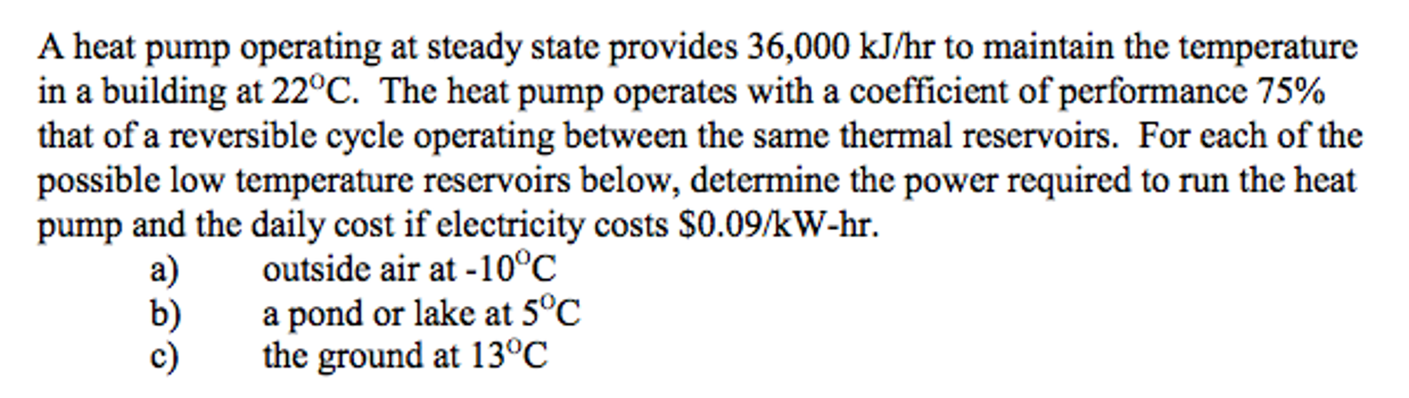 Solved A heat pump operating at steady state provides 36,000