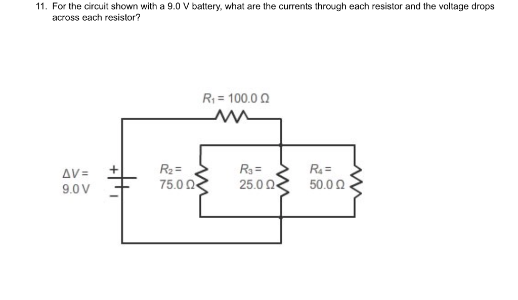 Solved 11. For the circuit shown with a 9.0 V battery, what