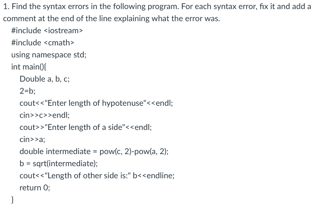 Solved 1. Find The Syntax Errors In The Following Program. | Chegg.com