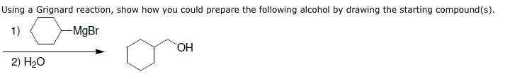 Solved Using a Grignard reaction, show how you could prepare | Chegg.com