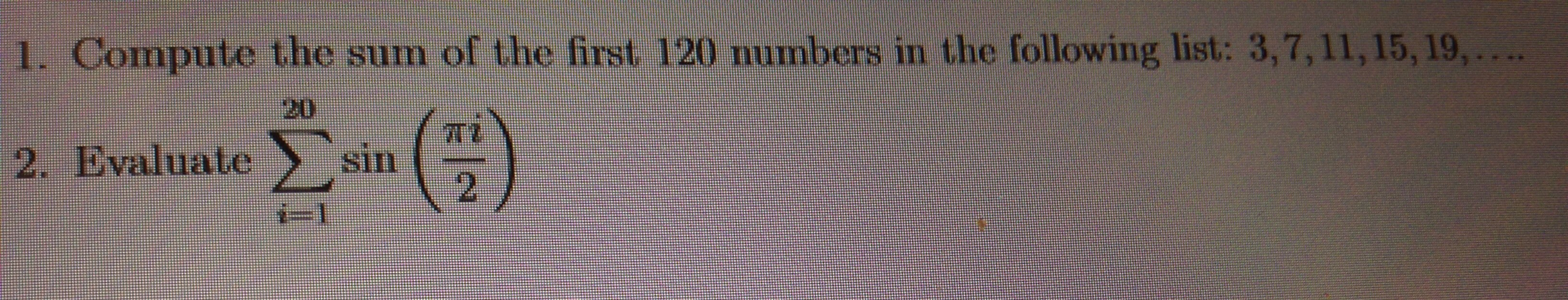 Solved 1. Compute the sum of the first 120 numbers in the | Chegg.com