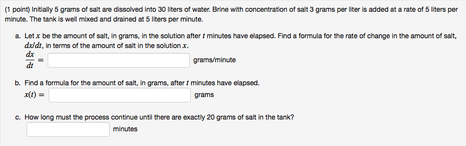 Solved (1 point) Initially 5 grams of salt are dissolved | Chegg.com