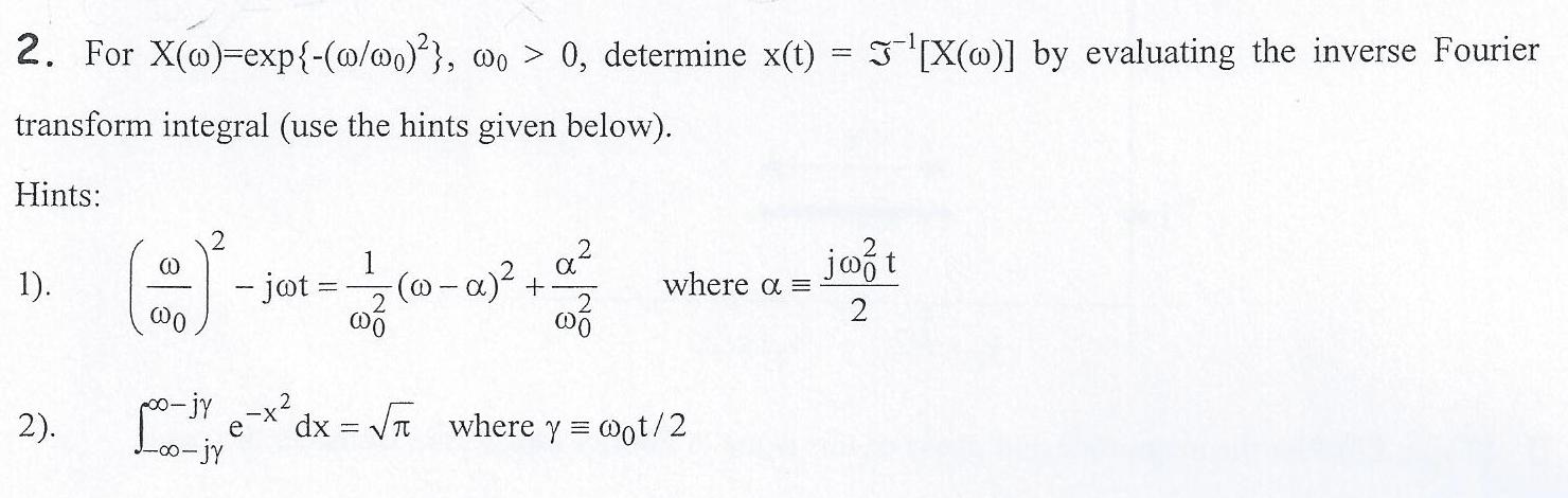 Solved For X(omega) = exp{-omega/omega02}, omega0 > 0, | Chegg.com