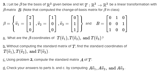 Solved 1: Let be β be the basis of R3 given below and let T | Chegg.com