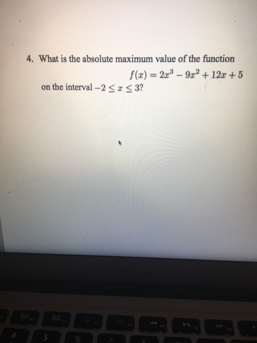Solved What is the absolute maximum value of the function | Chegg.com