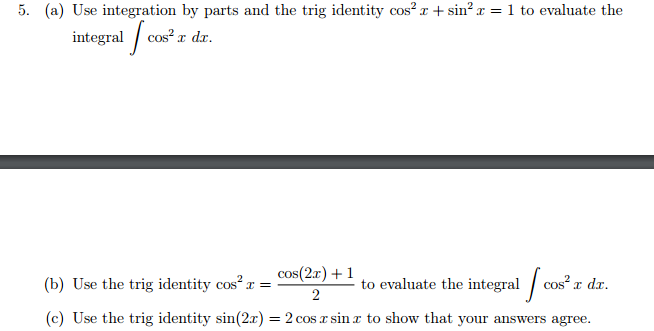 Solved Use integration by parts and the trig identity cos^2 | Chegg.com