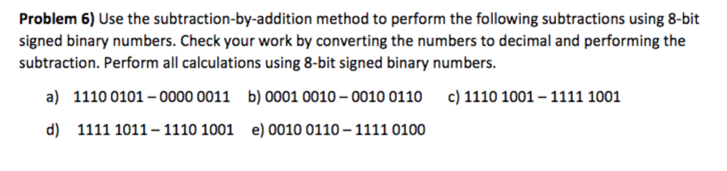 Solved Problem 6) Use the subtraction-by-addition method to | Chegg.com