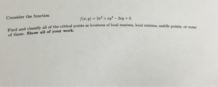 Solved Consider The Function F X Y 2x 2 Xy 2 2xy 3