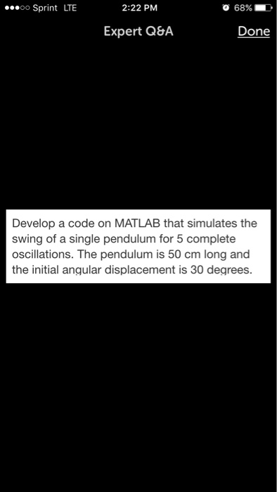Solved Develop a code on MATLAB that simulates the swing of | Chegg.com