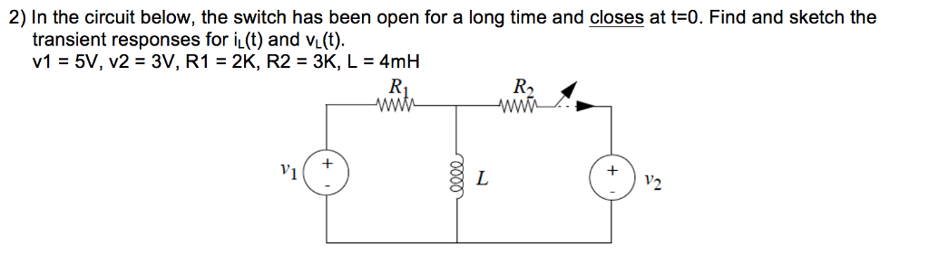 Solved 2) In the circuit below, the switch has been open for | Chegg.com