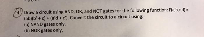 Solved Draw a circuit using AND, OR, and NOT gates for the | Chegg.com