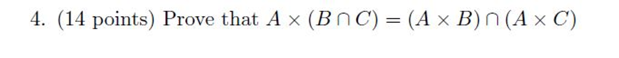 Solved Prove That A Times (B Intersection C) = (A Times B) | Chegg.com