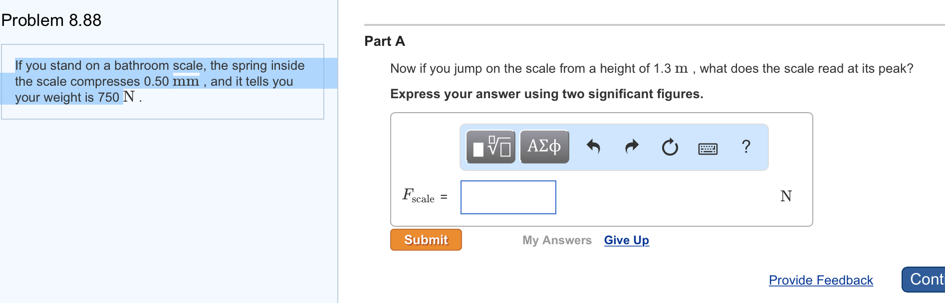 Solved If you stand on a bathroom scale, the spring inside