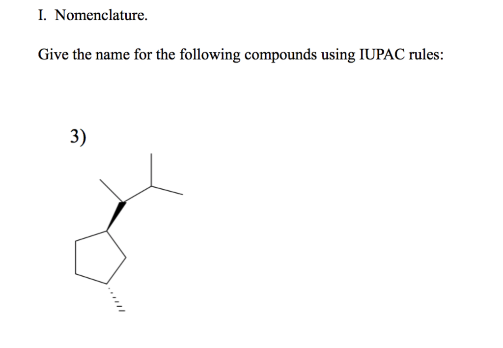 Solved I Nomenclature Give The Name For The Following 9159