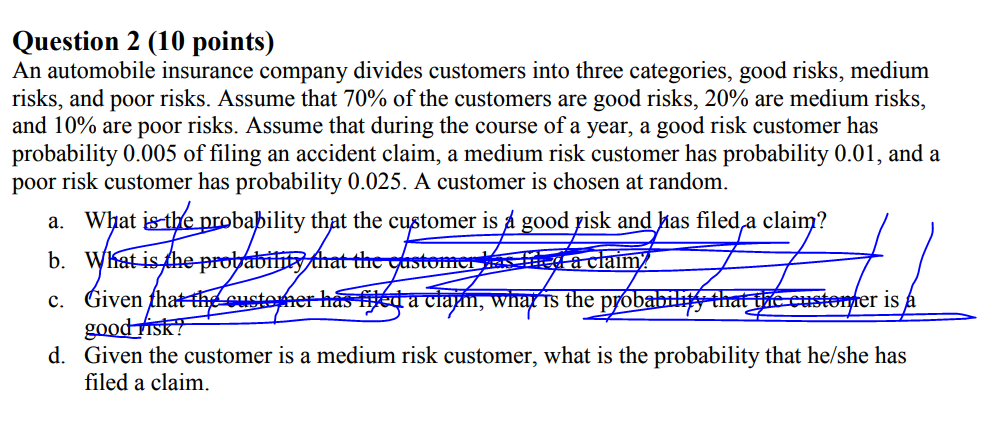 Solved Question 2 (10 points) An automobile insurance | Chegg.com