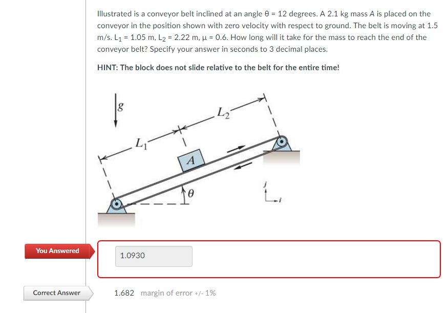 Solved Illustrated is a conveyor belt inclined at an angle