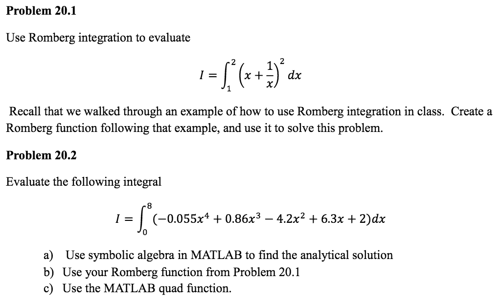 Solved Use Romberg Integration To Evaluate I = Integral^2_1 | Chegg.com