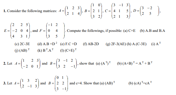 Solved 1. Consider the following matrices: A- E 1-2 0 4 | , | Chegg.com