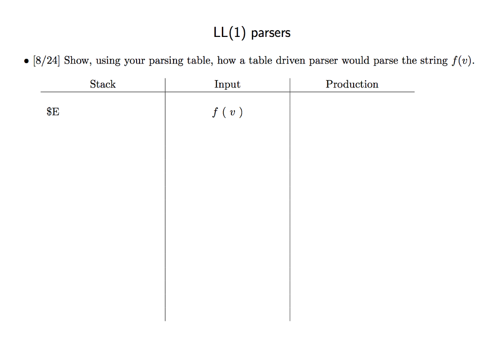 Solved Ll 1 Parsers Question 7 24 Points Consider The Chegg Solved Ll 1 Parsers Question 7 24 Points Consider The Chegg