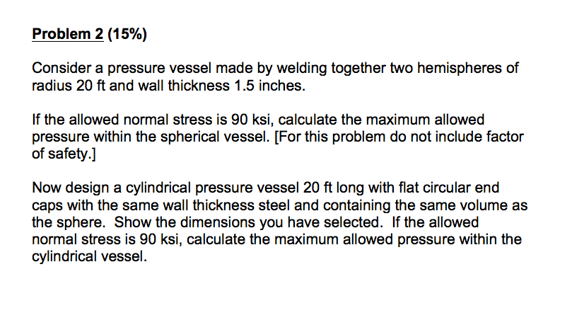 Solved Consider a pressure vessel made by welding together | Chegg.com