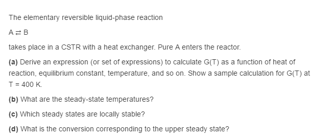 Solved The elementary reversible liquid-phase reaction A B | Chegg.com