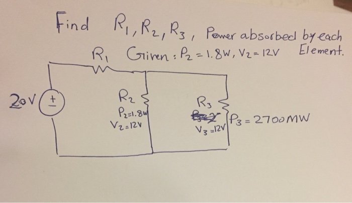 Solved Find R_1, R_2, R_3, Power absorbed by each Given: P_2 | Chegg.com