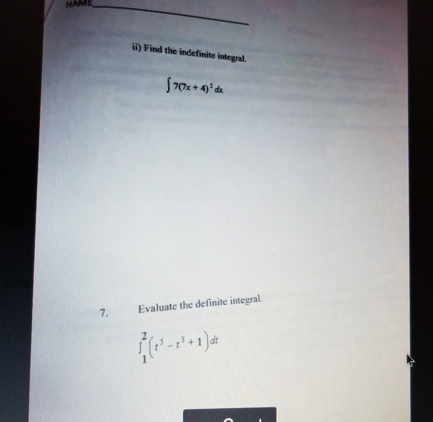 Solved ii) Find the indefinite integral. 7. Evaluate the | Chegg.com