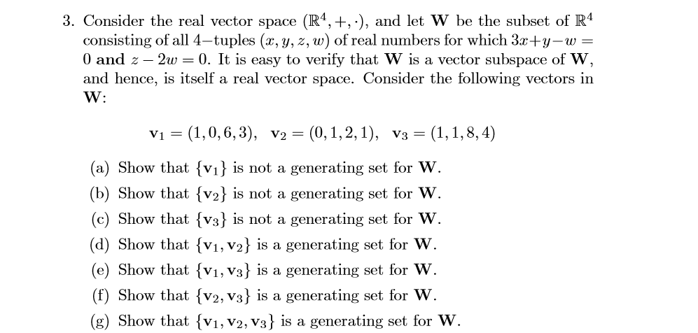 Solved: Consider The Real Vector Space (R^4, +, Middot), A... | Chegg.com