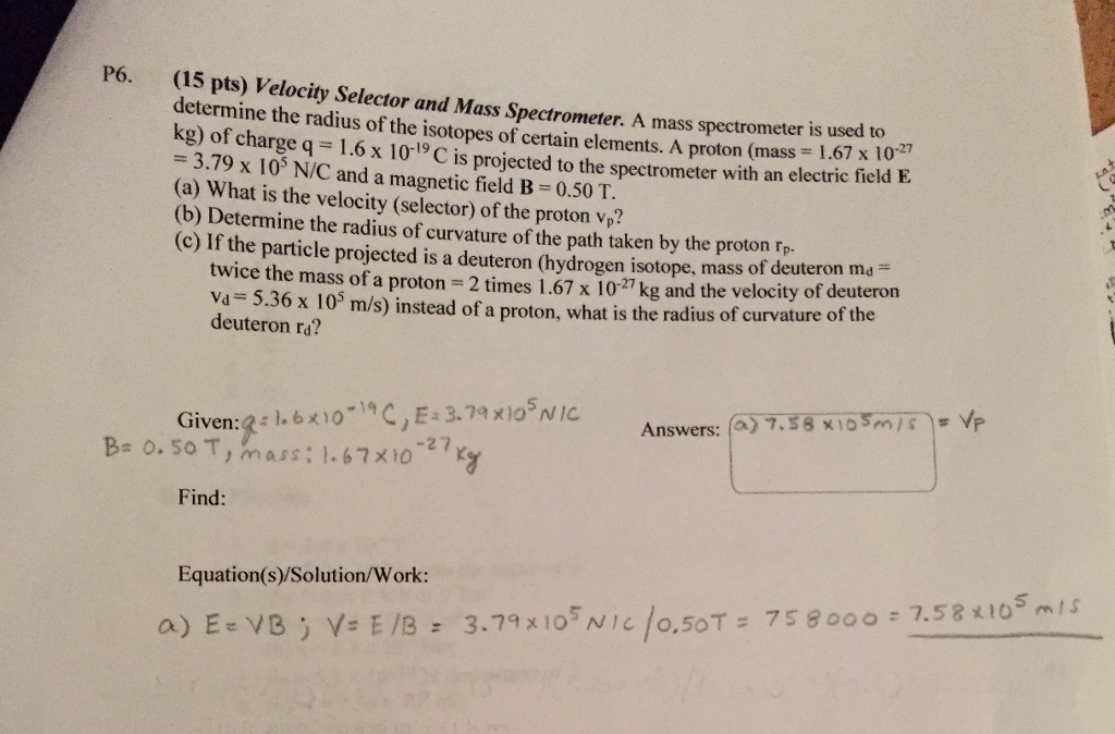 Solved (15 pts) Velocity Selector and Mass Spectrometer. A