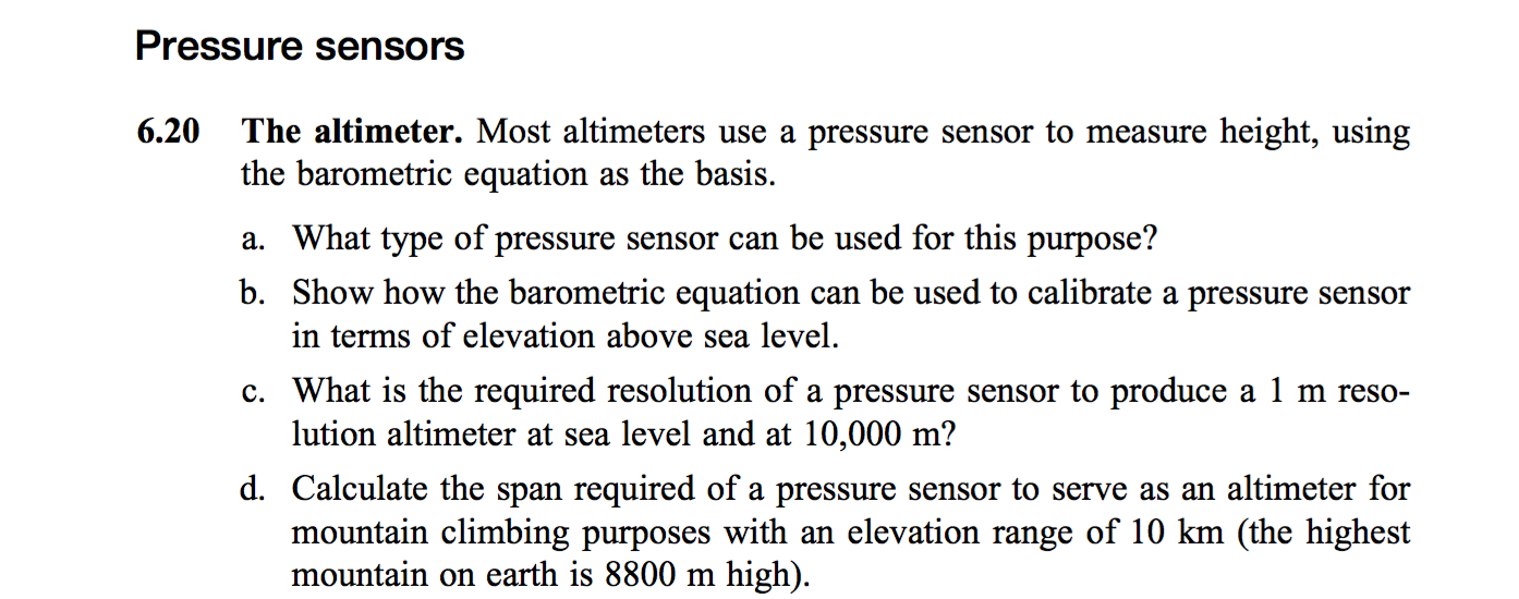 Solved The altimeter. Most altimeters use a pressure sensor