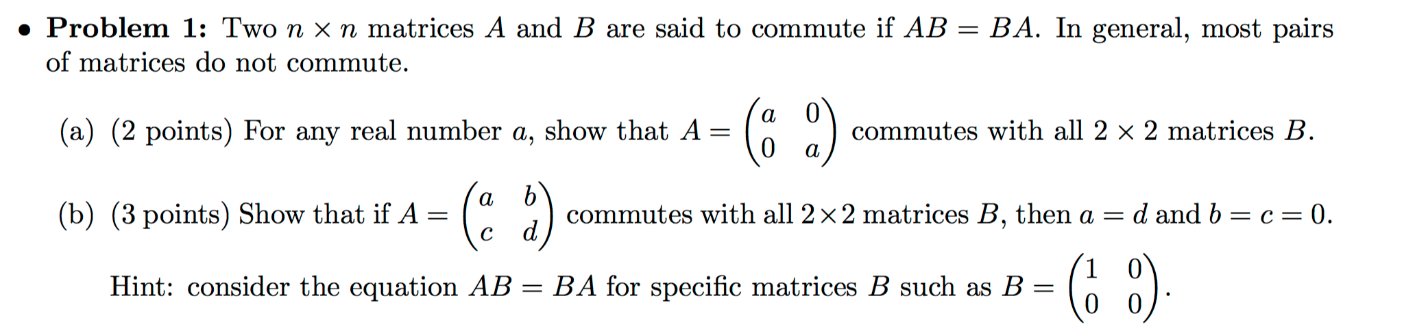 Solved Two n x n matrices A and B are said to commute if AB | Chegg.com